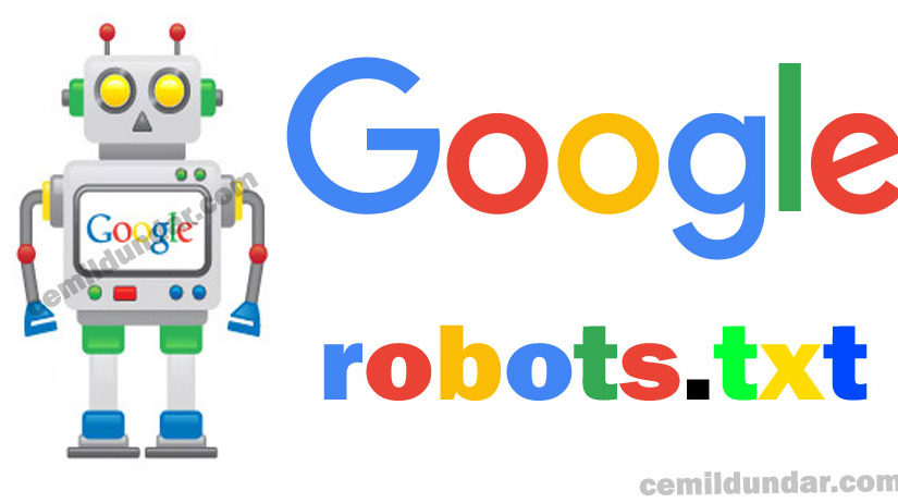 Google Robots.txt - google robots-txt kadları yapımı kullanımı